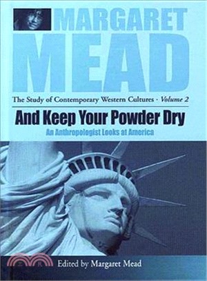 And Keep Your Powder Dry ― An Anthropologist Looks at America