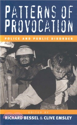 Patterns of Provocation：Police and Public Disorder