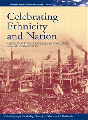 Celebrating Ethnicity and Nation ― American Festive Culture from the Revolution to the Early 20th Century