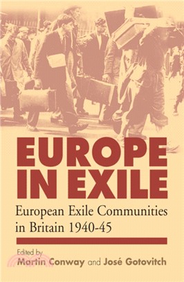 Europe in Exile：European Exile Communities in Britain 1940-45