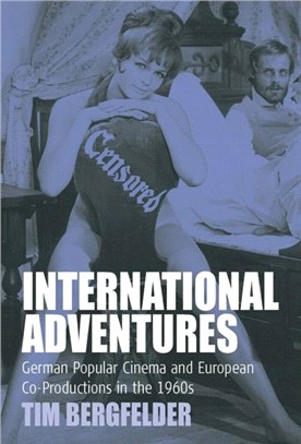 International Adventures：German Popular Cinema and European Co-Productions in the 1960s