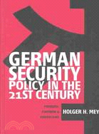 German Security Policy in the 21st Century: Problems, Partners, and Perspectives