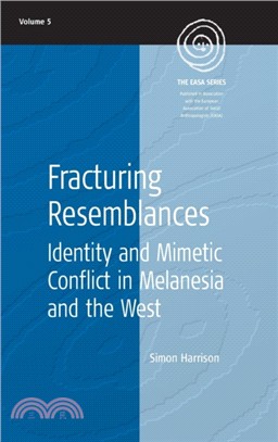 Fracturing Resemblances：Identity and Mimetic Conflict in Melanesia and the West