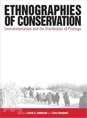 Ethnographies Of Conservation ― Environmentalism And The Distribution Of Privilege