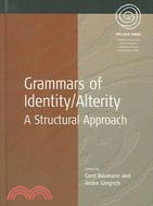 Grammars Of Identity/ Alterity: A Structural Approach