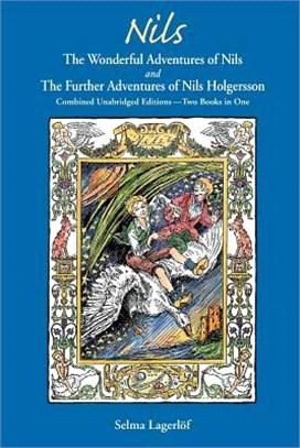 Nils ― The Wonderful Adventures of Nils and the Further Adventures of Nils Holgersson