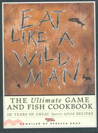 Eat Like a Wild Man