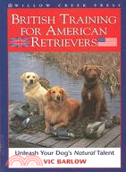 British Training for American Retrievers: Unleash Your Dog's Natural Talent