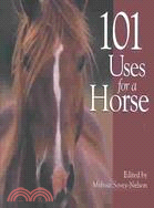 101 Uses for a Horse
