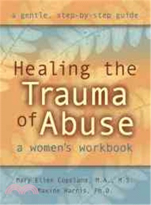 Healing the Trauma of Abuse ─ A Woman's Workbook