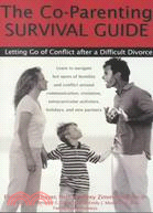 The Co-Parenting Survival Guide ─ Letting Go of Conflict After a Difficult Divorce