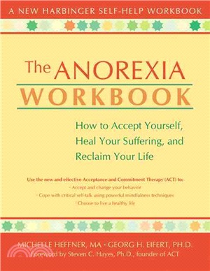 The Anorexia Workbook ─ How to Accept Yourself, Heal Your Suffering, and Reclaim Your Life