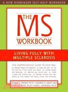 The MS Workbook: Living Fully With Multiple Sclerosis