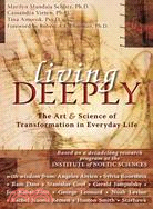 Living Deeply ─ The Art and Science of Transformation in Everyday Life