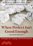 When Perfect Isn't Good Enough ─ Strategies for Coping With Perfectionism