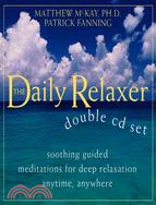 Daily Relaxer Audio Companion: Soothing Guided Meditations for Deep Relaxation Anytime, Anywhere