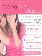 Coping With Cliques: A Workbook to Help Girls Deal With Gossip, Put-downs, Bullying, & Other Mean Behavior