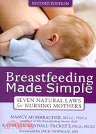 Breastfeeding Made Simple ─ Seven Natural Laws for Nursing Mothers