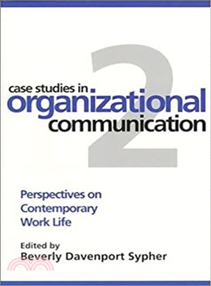 Case Studies in Organizational Communication 2 ─ Perspectives on Contemporary Work Life