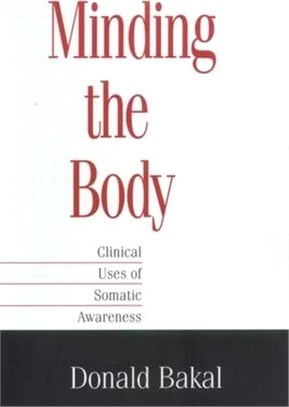 Minding the Body ― Clinical Uses of Somatic Awareness