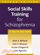 Social Skills Training for Schizophrenia ─ A Step-By-Step Guide