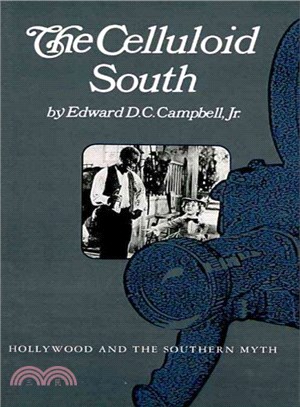 The Celluloid South ─ Hollywood and the Southern Myth