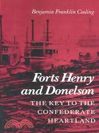 Forts Henry and Donelson ─ The Key to the Confederate Heartland