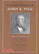 Correspondence of James K. Polk: July - December 1845