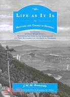 Life As It Is Or Matters and Things in General ─ Containing Amongst Other Things, Historical Sketches of the Exploration and First Settlement of the State of Tennessee