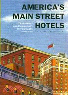 America's Main Street Hotels ─ Transiency and Community in the Early Auto Age