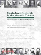 Confederate Generals in the Western Theater ─ Classic Essays on America Civil War