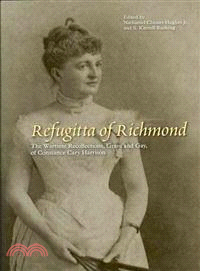 Refugitta of Richmond ─ The Wartime Recollections, Grave and Gay, of Constance Cary Harrison