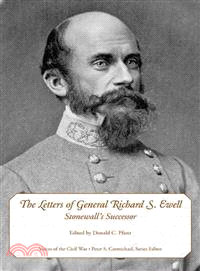 The Letters of General Richard S. Ewell ─ Stonewall's Successor