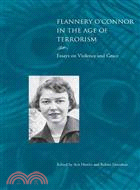 Flannery O'connor in the Age of Terrorism ─ Essays on Violence and Grace