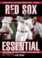 Red Sox Essential ─ Everything You Need to Know to Be a Real Fan