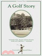 A Golf Story: Bobby Jones, Augusta National, and the Masters Tournament