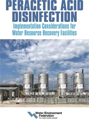 Peracetic Acid Disinfection ― Implementation Considerations for Water Resource Recovery Facilities
