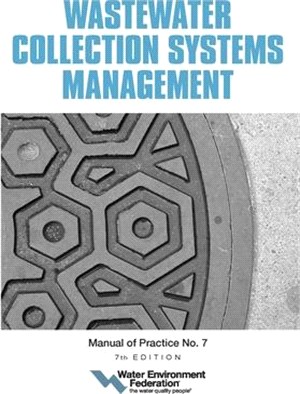 Wastewater Collection Systems Management, Mop 7, 7th Edition