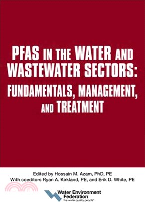Pfas in the Water and Wastewater Sectors: Fundamentals, Management, and Treatment