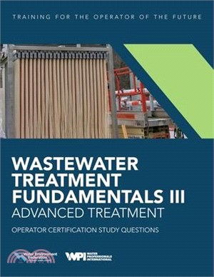 Wastewater Treatment Fundamentals III- Advanced Treatment Operator Certification Study Questions