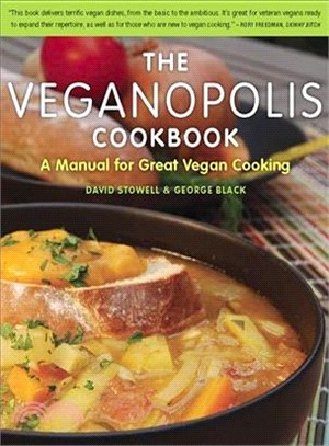 The Veganopolis Cookbook ─ A Manual for Great Vegan Cooking
