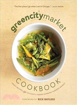 The Greencity Market Cookbook ─ Great Recipes from Chicago's Award-Winning Farmers Market