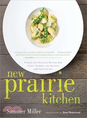 New Prairie Kitchen ─ Stories and Seasonal Recipes from Chefs, Farmers, and Artisans of the Great Plains