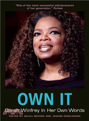 Own It ― Oprah Winfrey in Her Own Words