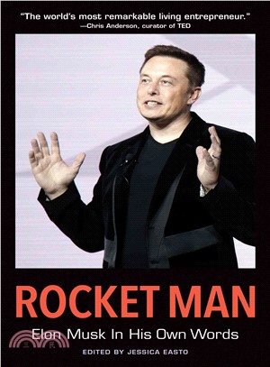 Rocket Man ― Elon Musk in His Own Words