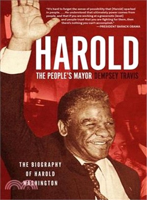 Harold, the People Mayor ─ The Biography of Harold Washington