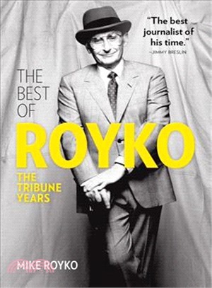 The Best of Royko ― The Tribune Years