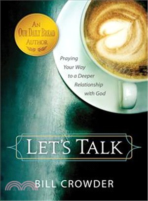 Let's Talk ─ Praying Your Way to a Deeper Relationship With God