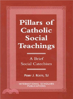 Pillars of Catholic Social Teachings ─ A Brief Social Catechism