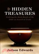 Hidden Treasures: Traveling the Back Roads of the Bible in Search of Truth